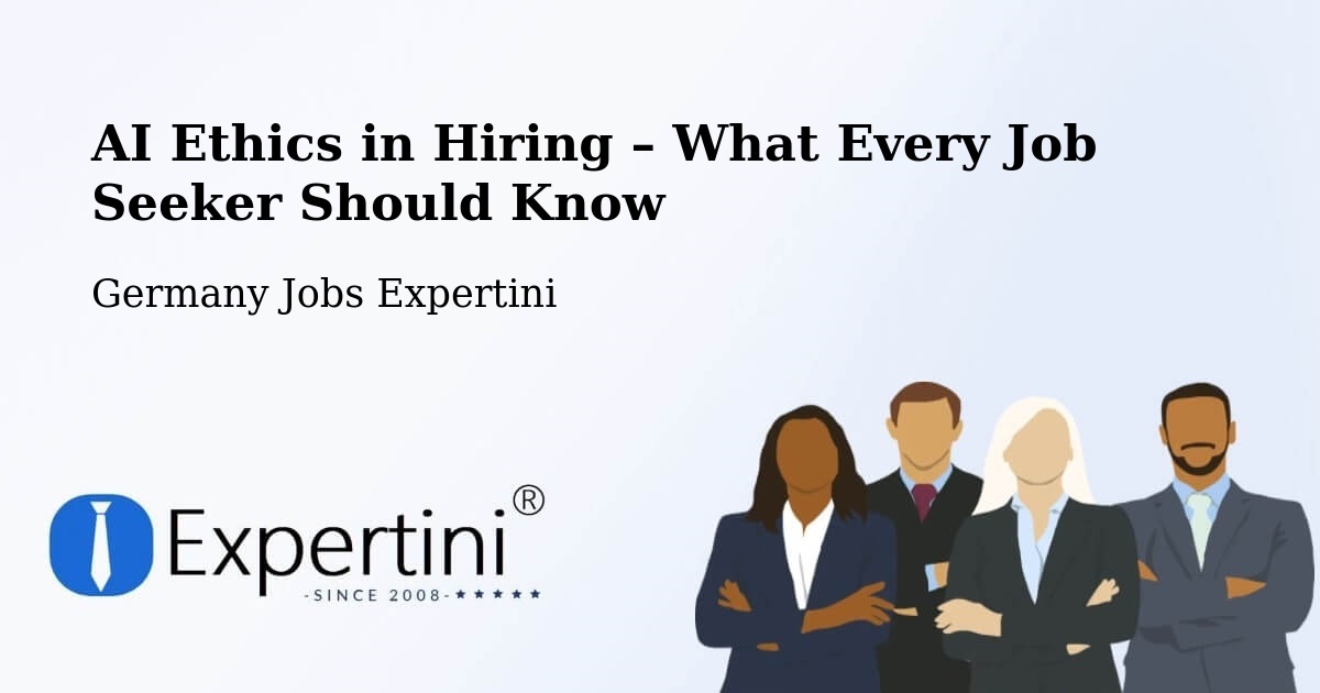 AI Ethics in Recruitment & Hiring – Leimbach - Leimbach, Germany Jobs Expertini