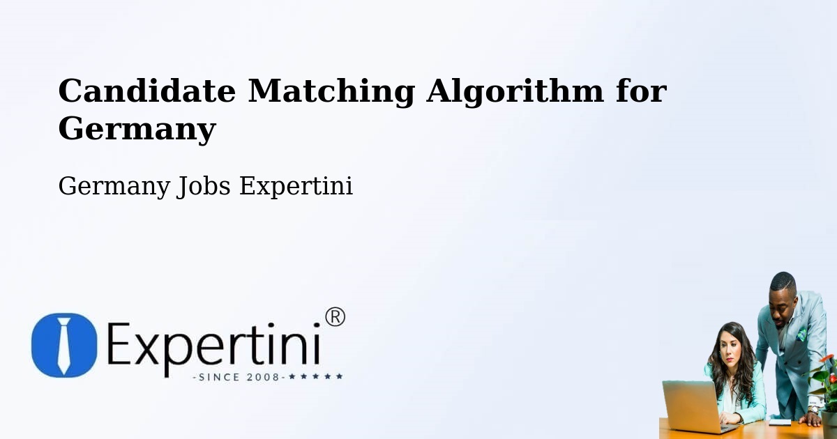 Candidate Matching Algorithm Overview – Leimbach - Germany Jobs Expertini
